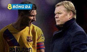 Messi vẫn rất quan trọng đối với HLV Koeman