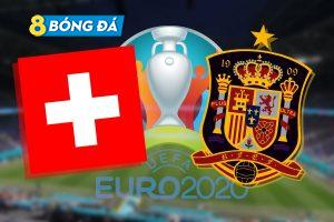 Thụy Sĩ vs Tây Ban Nha là loạt trận đầu tiên của tứ kết Euro 2020