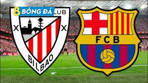 SOI KÈO NHẬN ĐỊNH BÓNG ĐÁ ATHLETIC BILBAO VS BARCELONA