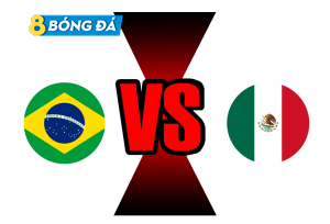 SOI KÈO NHẬN ĐỊNH BÓNG ĐÁ MEXICO VS BRAZIL