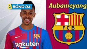 Aubameyang sắp là người của Barca