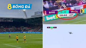 Máy bay không người lái xuất hiện trên bầu trời trận Brentford vs Wolves