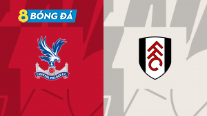 Nhận định, soi kèo Crystal Palace Vs Fulham